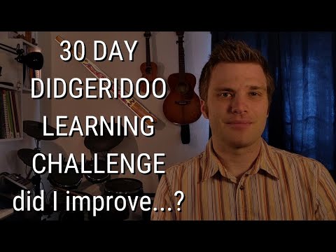 I Studied the Didgeridoo for 30 Days, Did I Get Better? #MonthlyGoalsProject